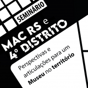 O card apresenta um design geométrico, com fundo dividido em preto e branco. No canto superior esquerdo, sobre um fundo preto, está escrito "Seminário" em letras maiúsculas e brancas. Logo abaixo, em destaque, o título principal: "MAC RS e 4º Distrito", também em branco e com fonte robusta, posicionado de forma dinâmica. No centro, em um fundo branco, aparece o subtítulo: "Perspectivas e articulações para um Museu no território", em letras pretas. À direita, estão a data e o horário do evento: "03.12, 14 às 17h", seguidos da localização: "Auditório Luis Cosme, 4º andar da CCMQ". Na parte inferior, sobre um fundo branco, aparecem os logotipos dos patrocinadores e apoiadores, divididos em categorias: "Patrocínio Master: Itaú"; "Patrocínio Ouro: Grupo Equatorial e CEEE"; "Apoio: Colavino, Trinca e Tecbril"; "Apoio Institucional: Casa de Cultura Mario Quintana". Na base, estão as logos das entidades realizadoras: Museu de Arte Contemporânea do RS (MACRS), Ieavi, Sedac (Secretaria de Estado da Cultura), Ministério da Cultura e Governo Federal, acompanhadas da frase "União e Reconstrução". No rodapé, à direita, encontra-se o símbolo da Lei de Incentivo à Cultura.