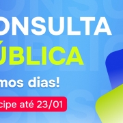 Imagem com fundo azul, com o texto "Consulta Pública Últimos Dias!" em letras brancas e verdes. Abaixo, em um box vermelho aparece o texto: "Participe até 23/01".