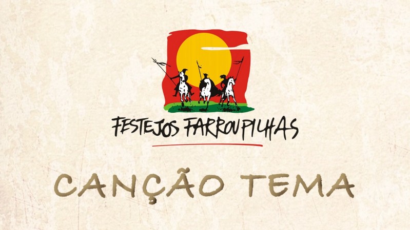 Imagem com fundo bege claro texturizado, apresenta o logo dos Festejos Farroupilhas alinhado ao centro no topo. Abaixo, aparece a chamada em destaque em tom bege escuro "Canção Tema".