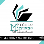 Imagem com fundo branco e detalhes em azul turquesa nos cantos superior esquerdo e inferior direito. No centro, há um logotipo estilizado que representa páginas de um livro abertas. O texto diz: "Prêmio Minuano de Literatura"
Na parte inferior da imagem, há uma faixa preta com letras brancas em caixa alta que diz: "ÚLTIMA SEMANA DE INSCRIÇÕES!"