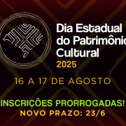 Cartaz do evento “Dia Estadual do Patrimônio Cultural 2025”. Exibe um logotipo circular com linhas coloridas e o mapa do Rio Grande do Sul estilizado. Ao lado, os dizeres: “Dia Estadual do Patrimônio Cultural 2025. 16 a 17 de agosto”. Na parte inferior, em destaque: “Inscrições prorrogadas! Novo prazo: 23/6”.