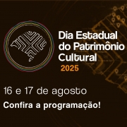 A imagem tem fundo marrom escuro, que apresenta um mapa estilizado do estado do Rio Grande do Sul e marcadores de localização (pins), indicando diversas localizações no Estado. Alinhado à esquerda no topo, está o logo do Dia Estadual do Patrimônio Cultural 2025. Logo abaixo, a data do evento, "16 e 17 de agosto". O texto "Confira a programação!" é apresentado em destaque na cor branca. 