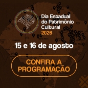 Card promocional com fundo marrom texturizado e um mapa do Rio Grande do Sul ao fundo, marcado por diversos pontos de localiza&ccedil;&atilde;o. Em destaque, aparecem o s&iacute;mbolo e o texto &ldquo;Dia Estadual do Patrim&ocirc;nio Cultural 2026&rdquo;, seguido da data &ldquo;15 e 16 de agosto&rdquo;. Na parte inferior, uma moldura arredondada em laranja traz a chamada &ldquo;Confira a programa&ccedil;&atilde;o&rdquo;. Elementos gr&aacute;ficos inspirados em padr&otilde;es geom&eacute;tricos decoram as laterais da composi&ccedil;&atilde;o.