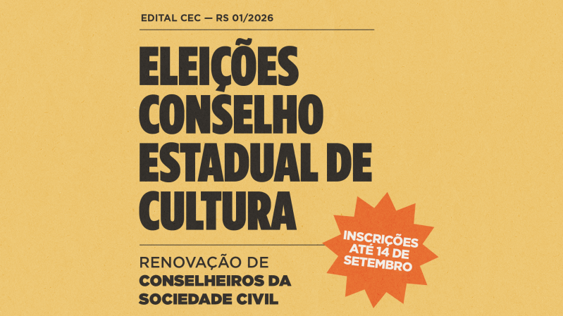 Card de divulga&ccedil;&atilde;o das inscri&ccedil;&otilde;es para a elei&ccedil;&atilde;o do Conselho Estadual de Cultura do Rio Grande do Sul. A arte tem fundo em tom bege com textura que lembra papel envelhecido. No centro, em letras grandes e pretas, aparece o texto &ldquo;Elei&ccedil;&otilde;es Conselho Estadual de Cultura&rdquo;. Na parte superior, est&aacute; a identifica&ccedil;&atilde;o &ldquo;Edital CEC &ndash; RS 01/2026&rdquo;. Abaixo do t&iacute;tulo principal, o card informa a renova&ccedil;&atilde;o de conselheiros da sociedade civil. &Agrave; direita, um selo em formato de estrela na cor laranja destaca a mensagem &ldquo;Inscri&ccedil;&otilde;es at&eacute; 14 de setembro&rdquo;. O layout utiliza poucos elementos visuais, com foco na hierarquia das informa&ccedil;&otilde;es em tipografia de grande destaque.