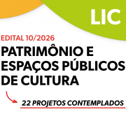 Sobre fundo branco, com detalhes em amarelo, verde e vermelho, h&aacute; os textos "Edital 10/2026 - Patrim&ocirc;nio e Espa&ccedil;os P&uacute;blicos de Cultura" e "22 projetos contemplados".