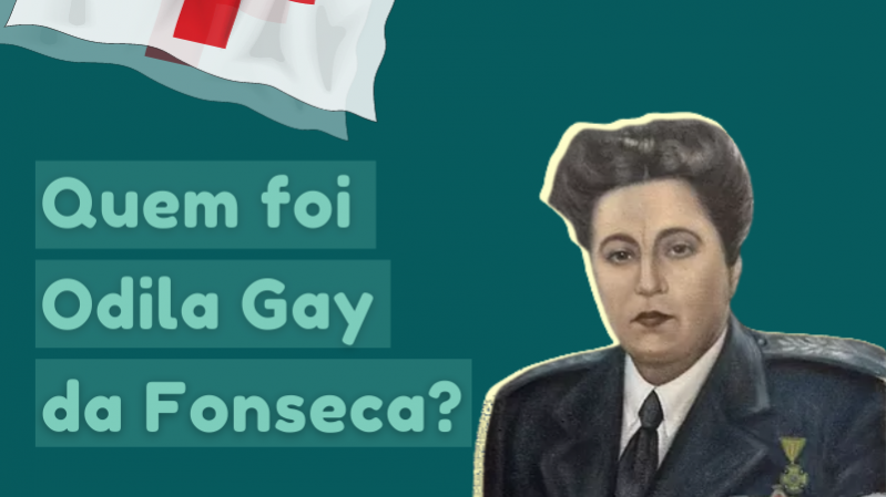 Foto com Odila, Bandeira Cruz Vermelha e pergunta: Quem foi Odila Gay da Fonseca?